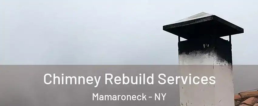  Chimney Rebuild Services Mamaroneck - NY