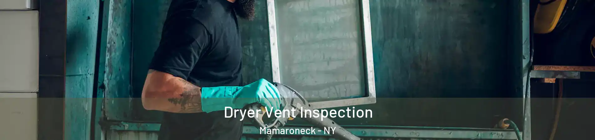  Dryer Vent Inspection Mamaroneck - NY