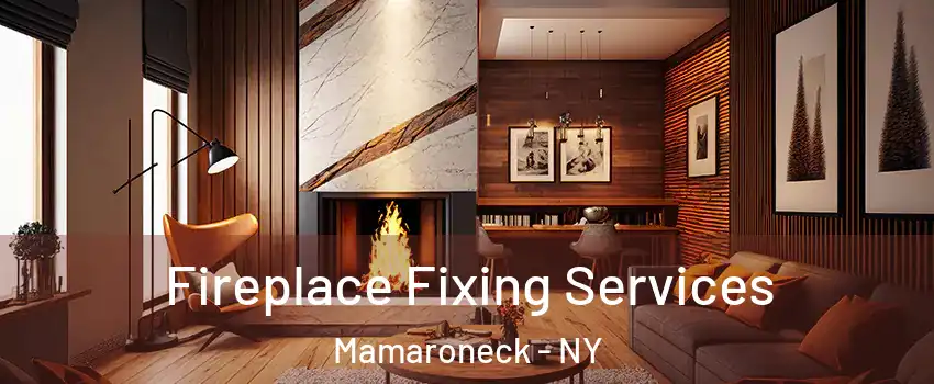  Fireplace Fixing Services Mamaroneck - NY