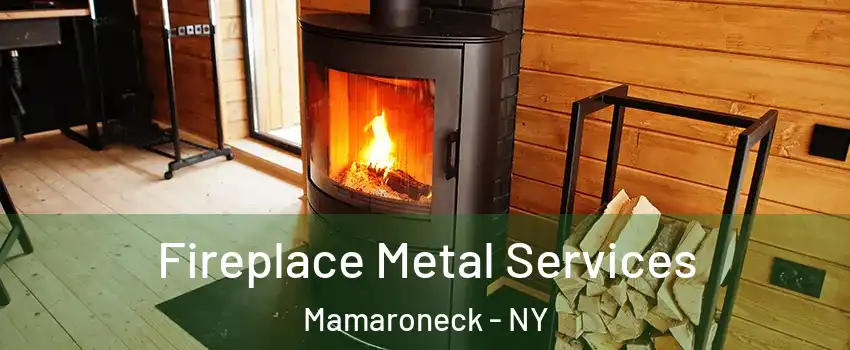  Fireplace Metal Services Mamaroneck - NY