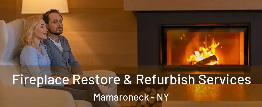  Fireplace Restore & Refurbish Services Mamaroneck - NY