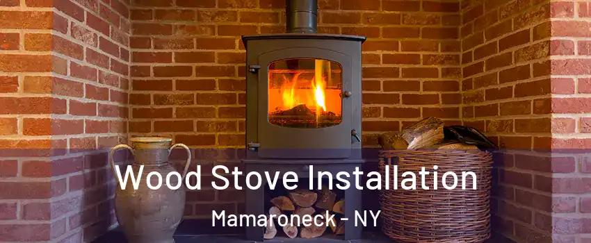  Wood Stove Installation Mamaroneck - NY